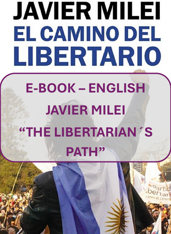 JAVIER MILEI - The Libertarian´s Path - Ebook - English version