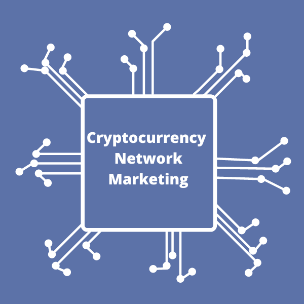 Cryptocurrencies are revolutionizing network marketing discover the best projects