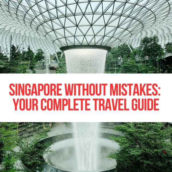 Singapore Without Mistakes: Your Complete Travel Guide