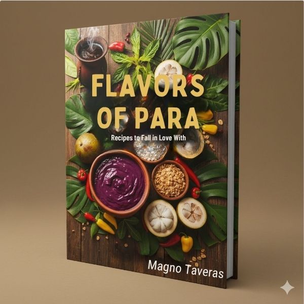 Flavors of Pará – Recipes to Fall in Love With