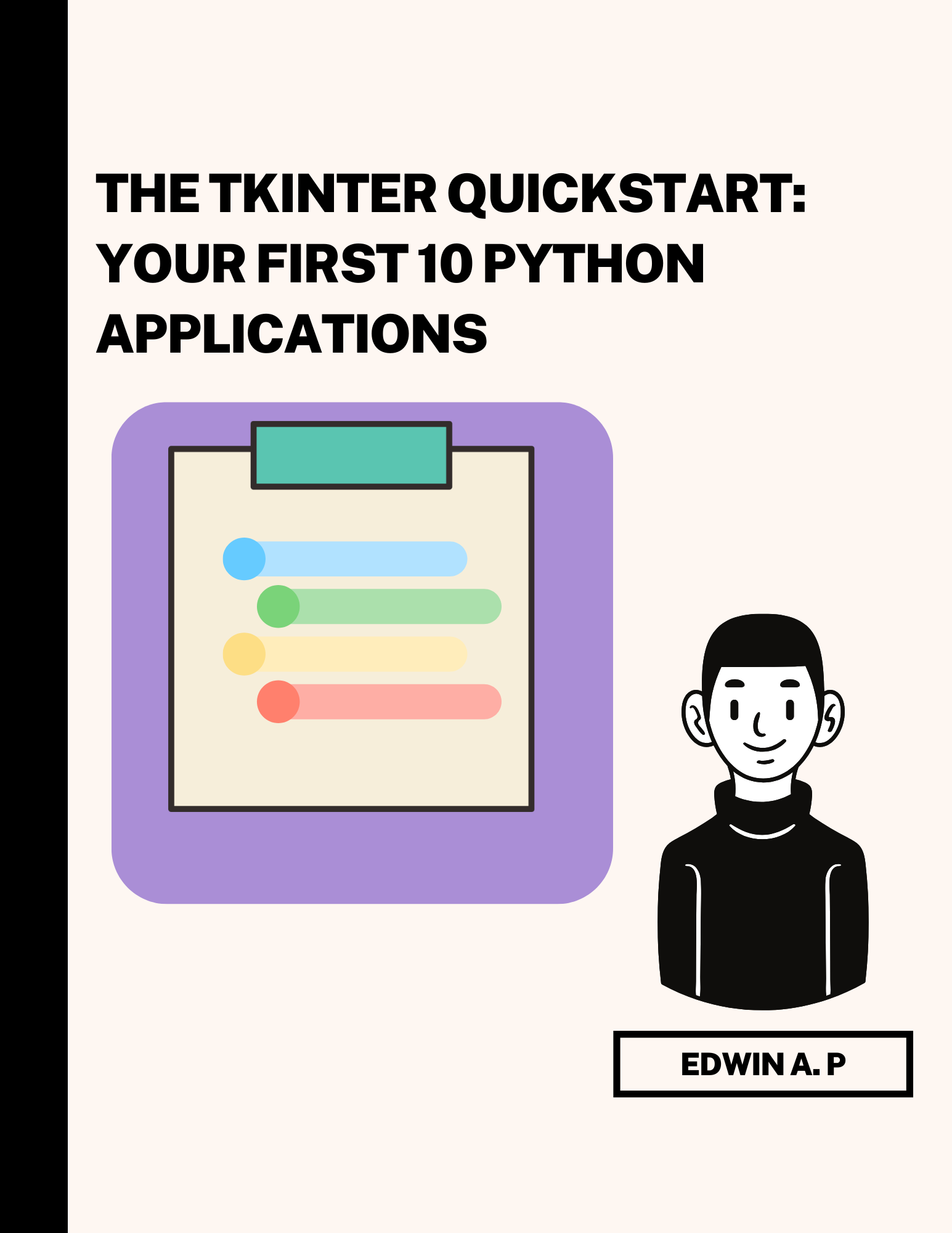 THE TKINTER QUICKSTART: Your First 10 Python Applications