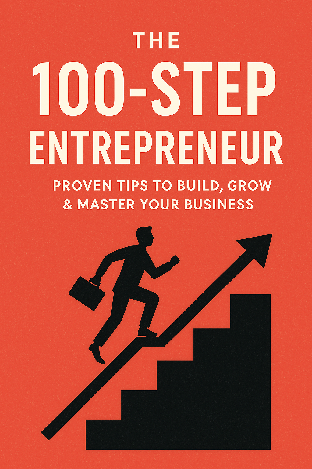 The 100-Step Entrepreneur