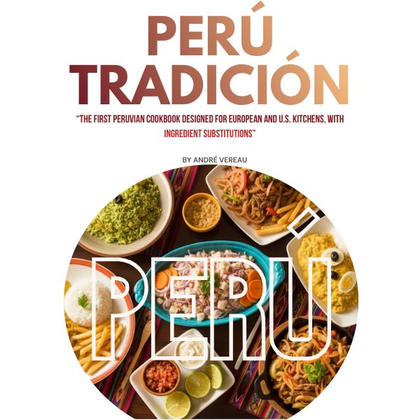Perú Tradición – Authentic Peruvian Recipes