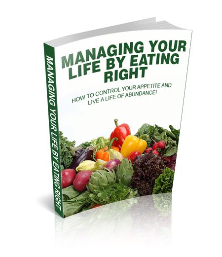 Managing Your Life By Eating Right