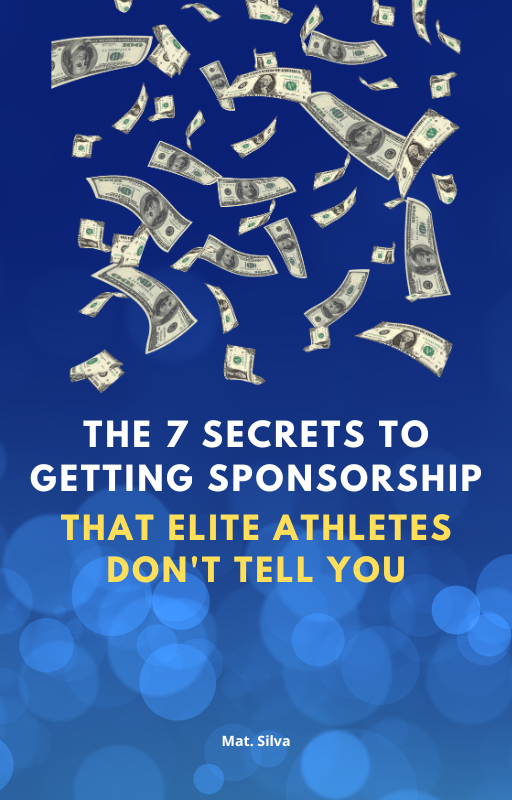 THE 7 SECRETS TO GETTING SPONSORSHIP THAT ELITE ATHLETES DON'T TELL YOU