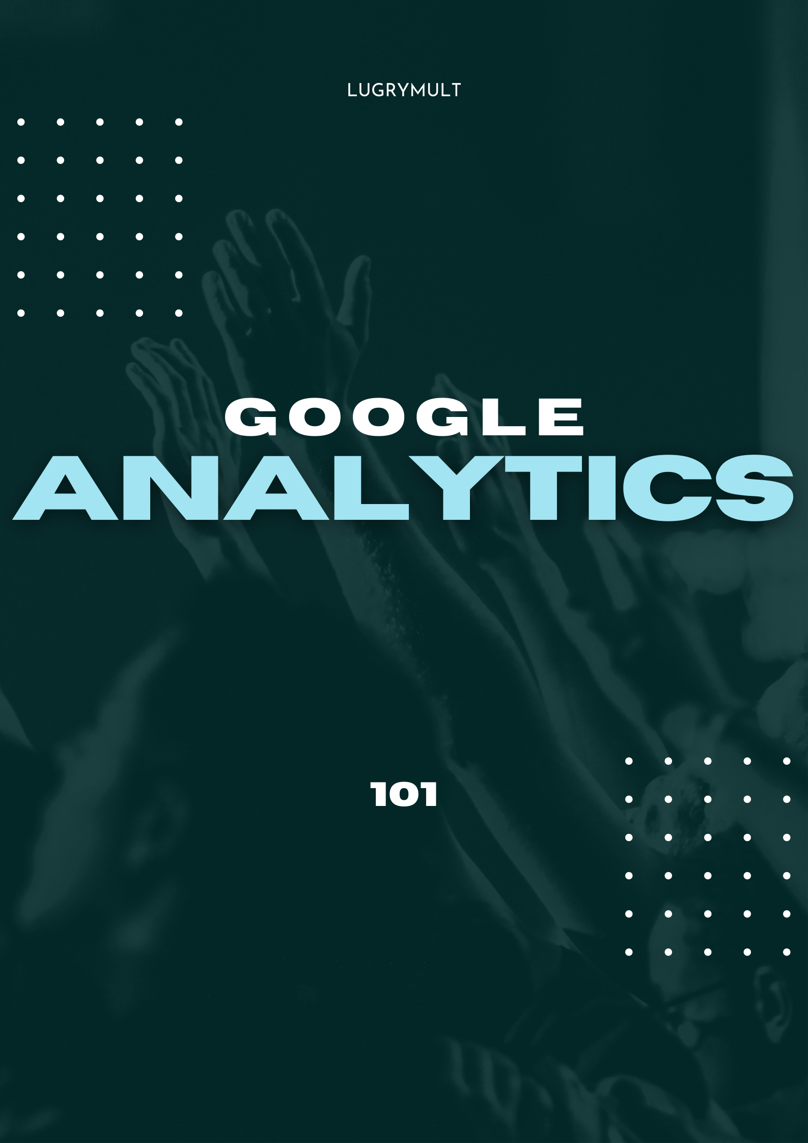 Google Analytics 101