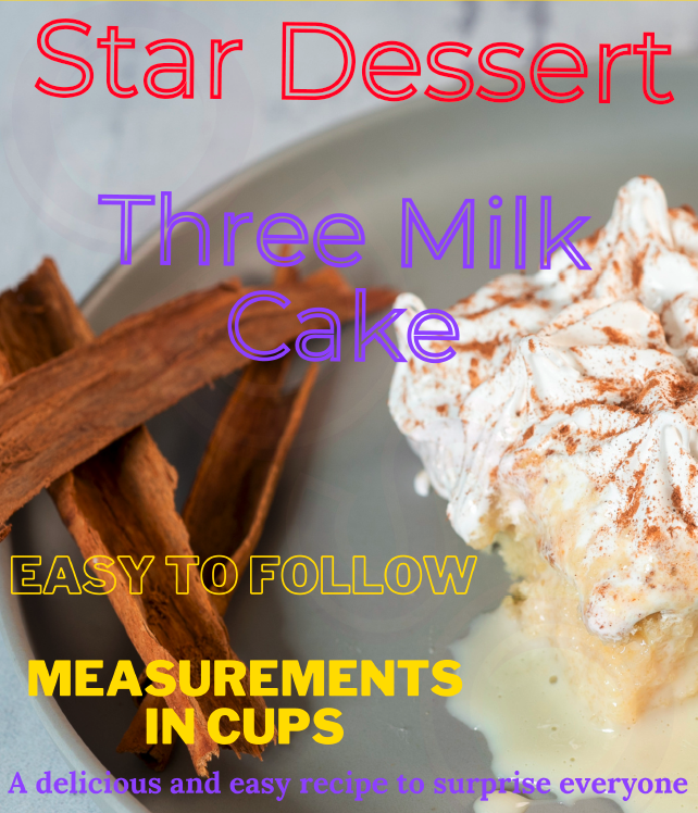 Star Dessert Three Milk Cake