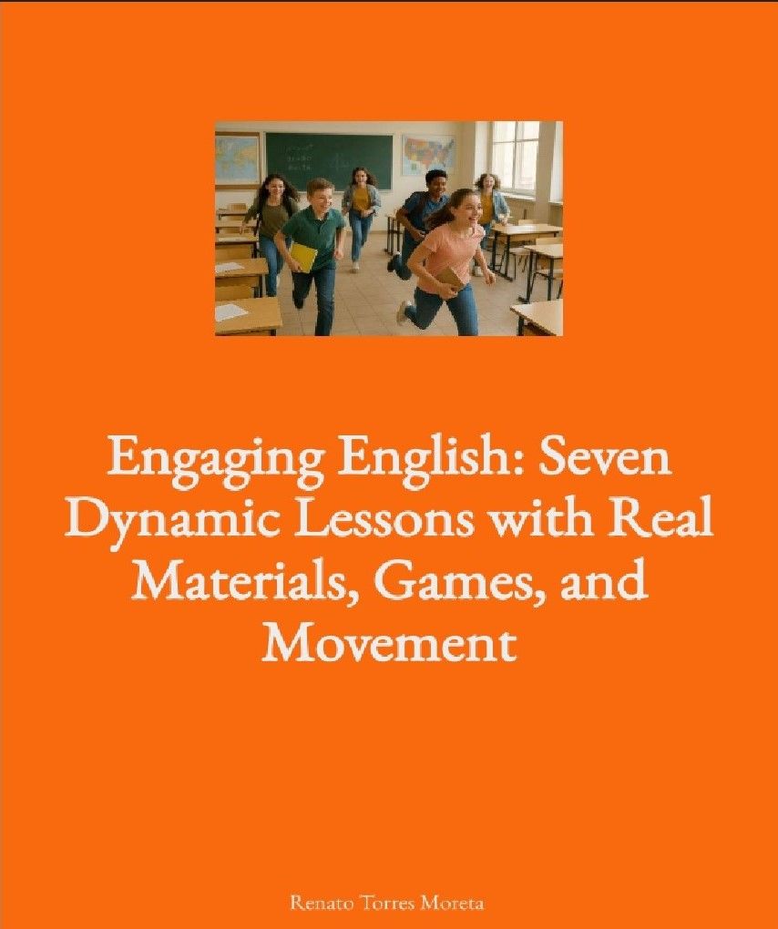 Engaging English: Seven Dynamic Lessons with Real Materials, Games, and Movement