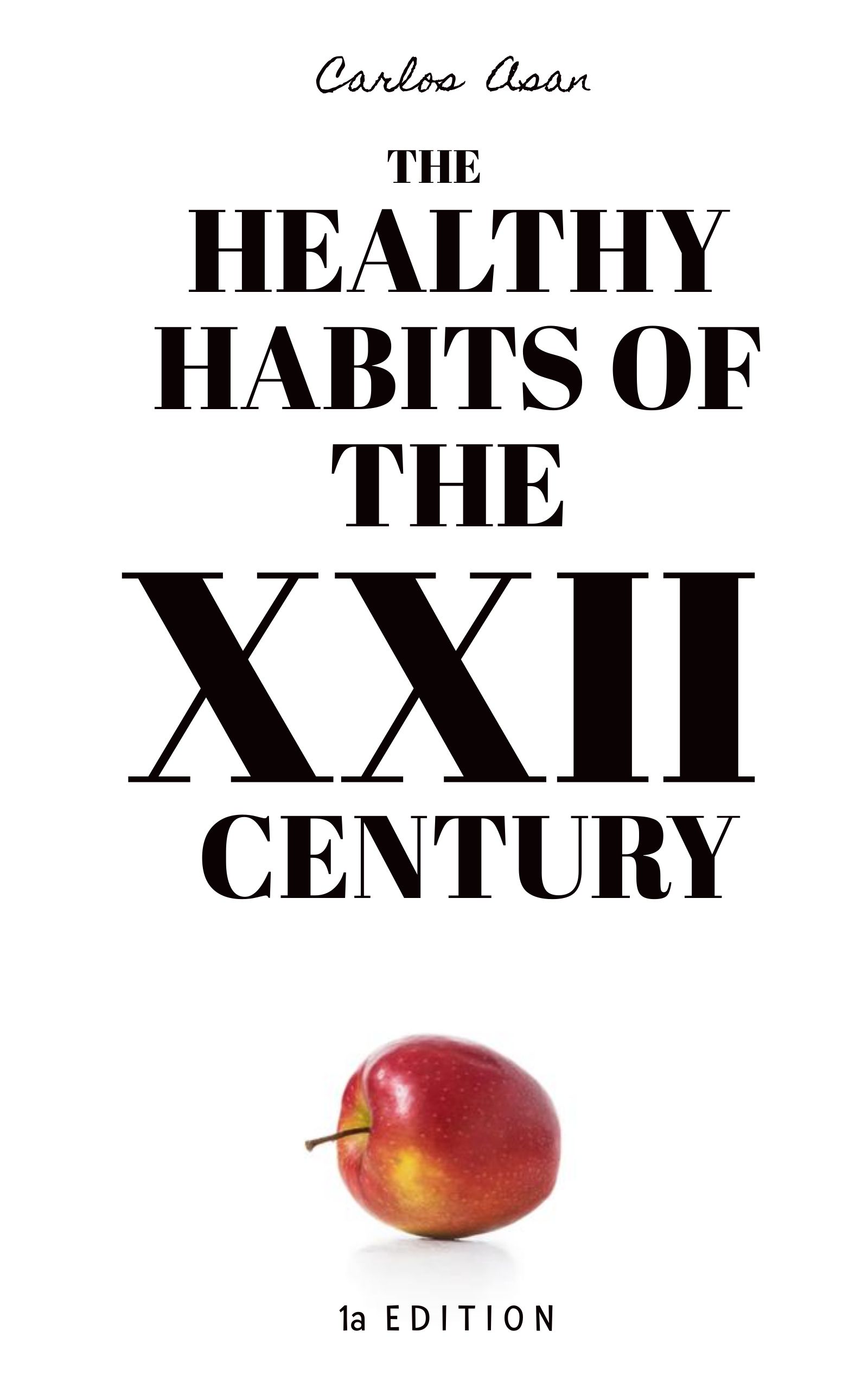 The Healthy Habits of the XXII Century