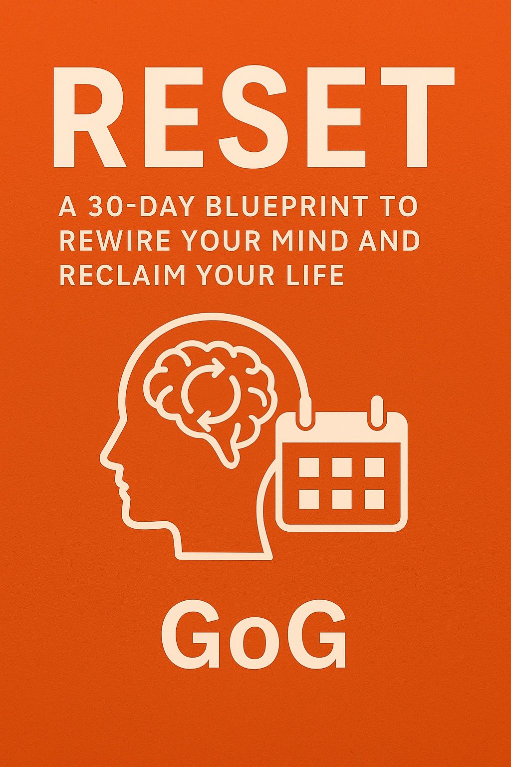 RESET : A 30-Day Blueprint to Rewire Your Mind and Reclaim Your Life