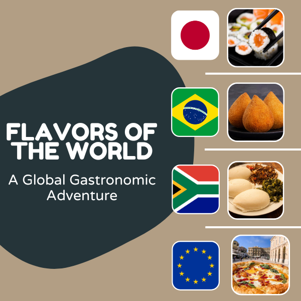 Flavors of the World: A Global Gastronomic Adventure