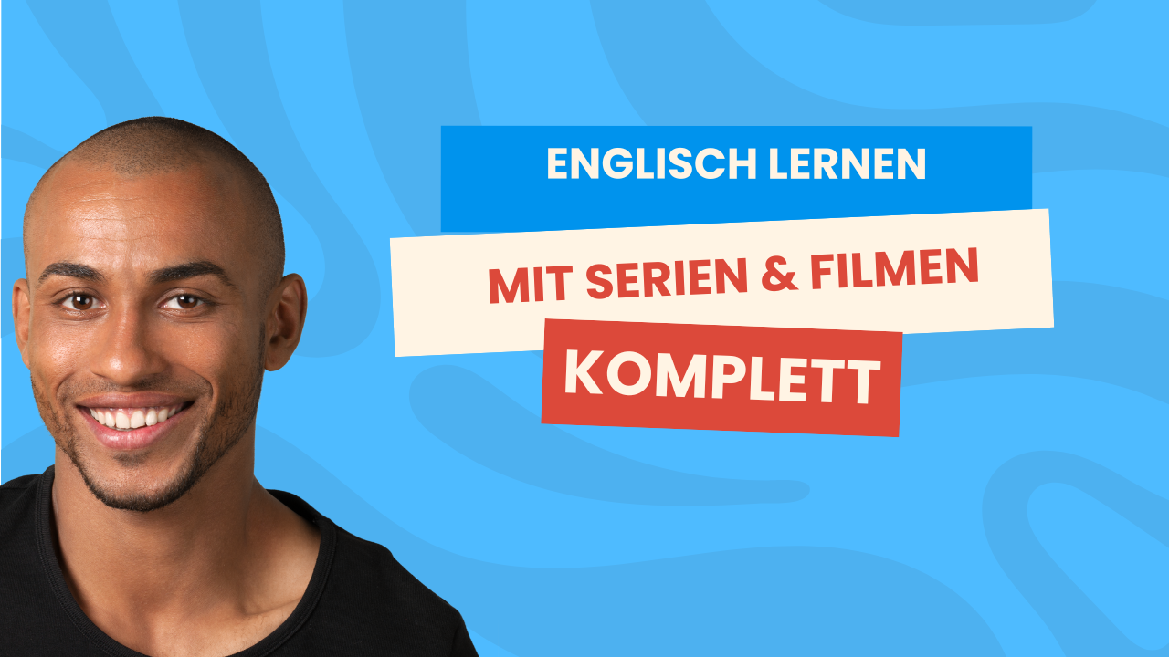 ✅ Englisch lernen mit Serien & Filmen