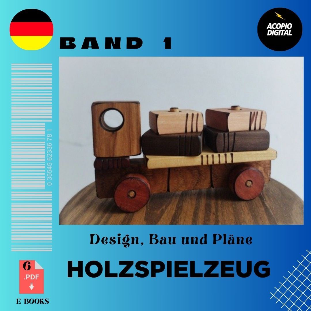 Holzspielzeug | Design, Bau und Pläne in 6 E-Books im PDF-Format | Band 1
