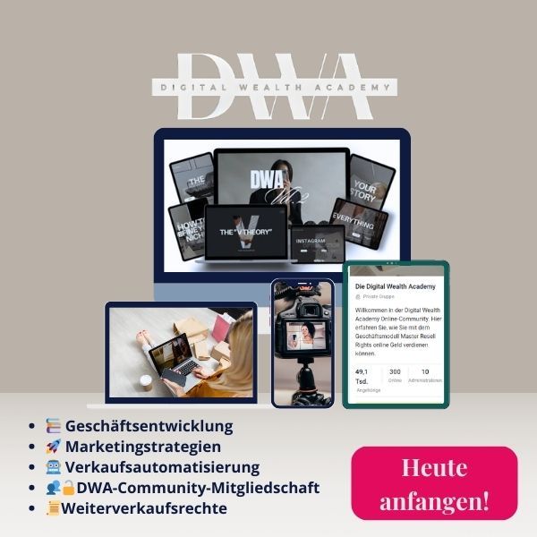 MITGLIEDSCHAFT DER DIGITAL WEALTH ACADEMY – Monetarisieren Sie Ihre Leidenschaften