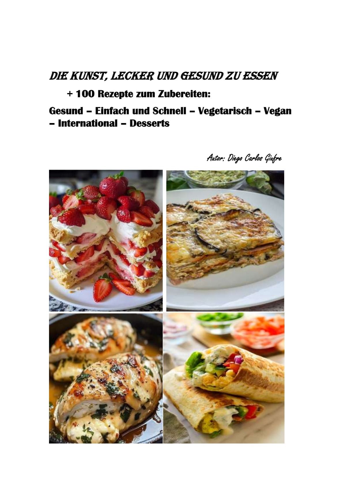 Die Kunst, lecker und gesund zu essen