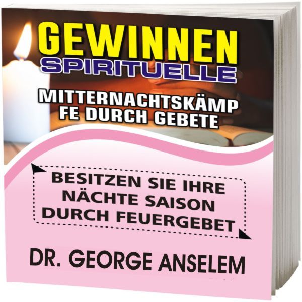 GEWINNEN SPIRITUELLE MITTERNACHTSKÄMPFE DURCH GEBETE BESITZEN SIE IHRE NÄCHTE SAISON DURCH FEUERGEBET