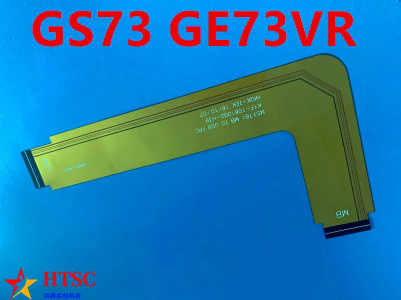 Original FOR MSI GS63 GS63VR GS73 GS73VR USB BOARD CABLE MS17B1 MB TO USB FPC K1F-1061002-H39 MS16K1 FPC  K1F-1061004-H39