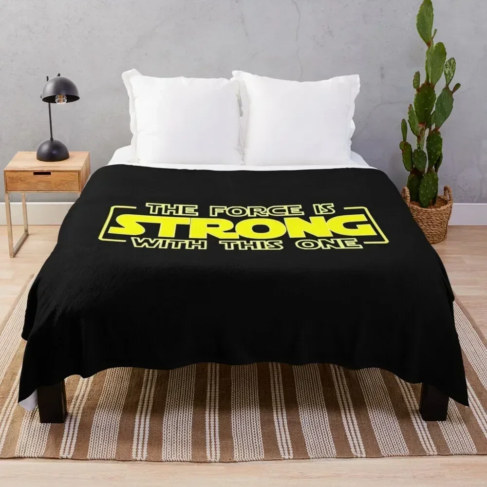 THE FORCE IS STRONG WITH THIS ONE HOODY Throw Blanket Versatile Cozy Throw Blanket for All Occasions