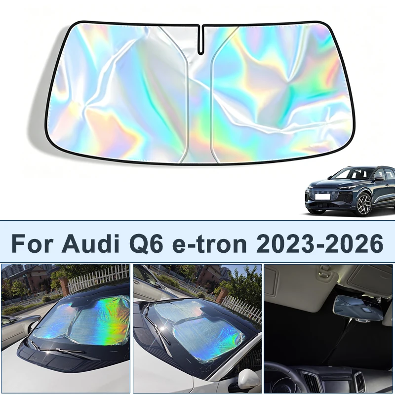 Foldable Front Windshield Sun Shade For Audi Q6 e-tron 2023-2026 UV Reflective Sun Protection Cover Car Interior Accessories