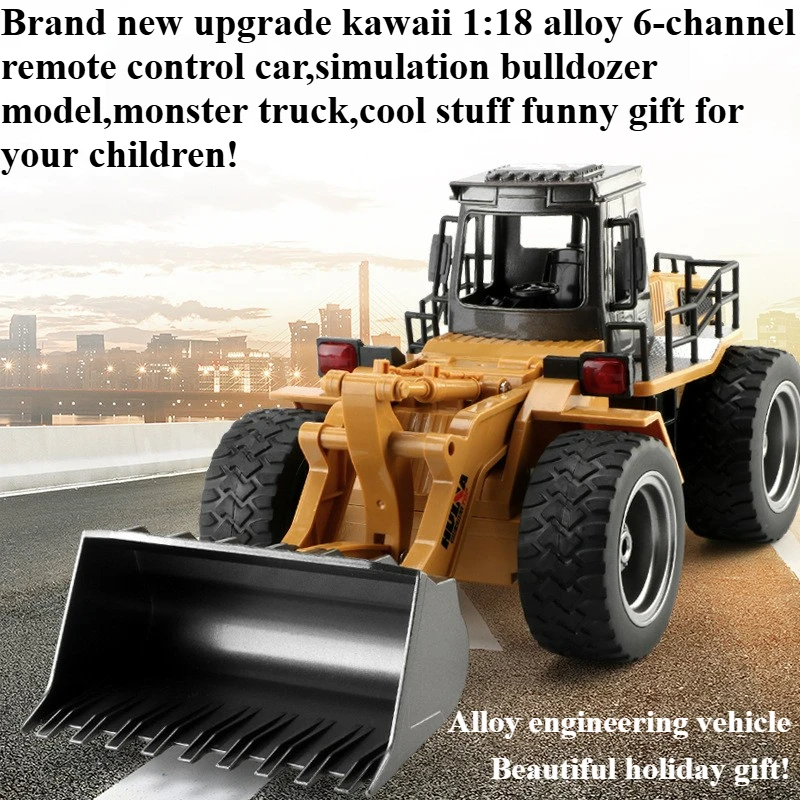 Cool Stuff Toy Car Funny Gift-1:18 Alloy 6-channel Rc Truck,Simulation Bulldozer,Remote Control Car,Monster Truck,Toys for Kids