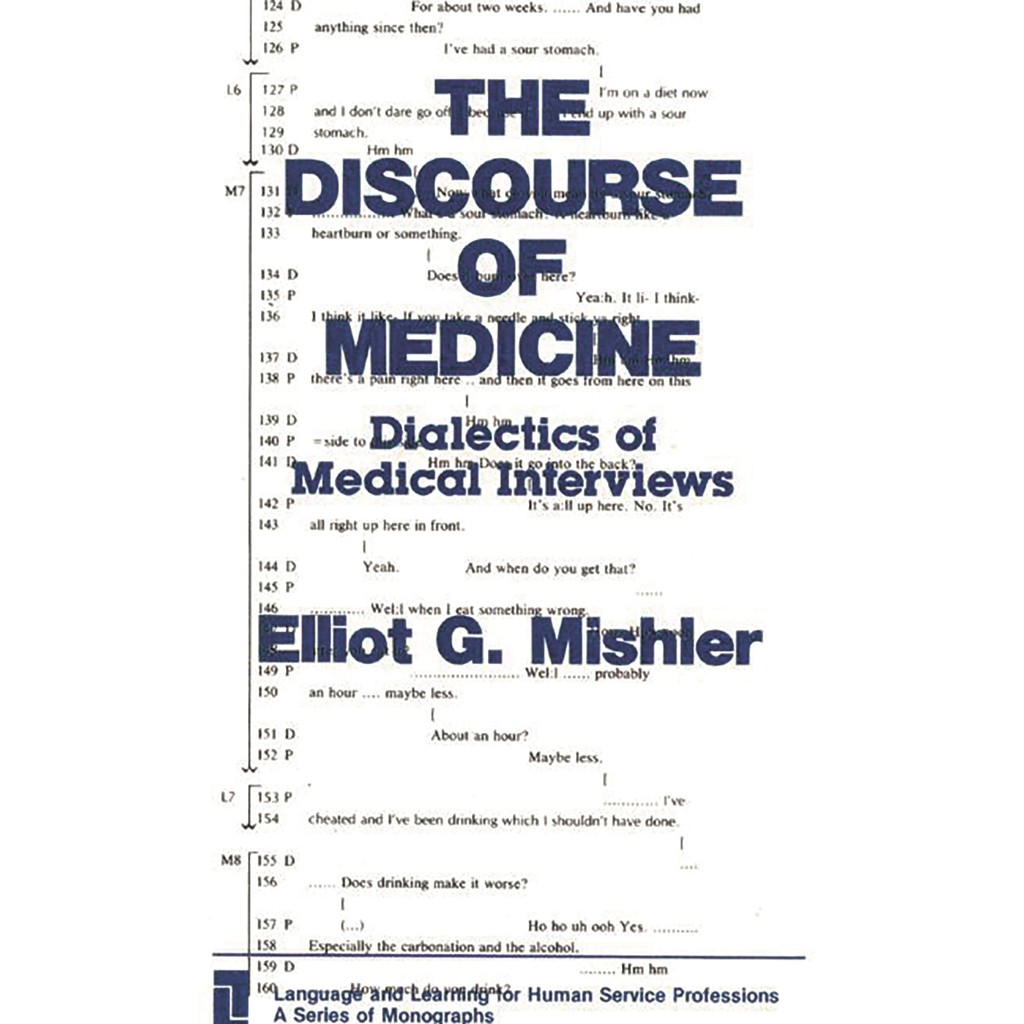 The Discourse Of Medicine: Dialectics Of Medical Interviews de Elliot G. Mishler 7012992