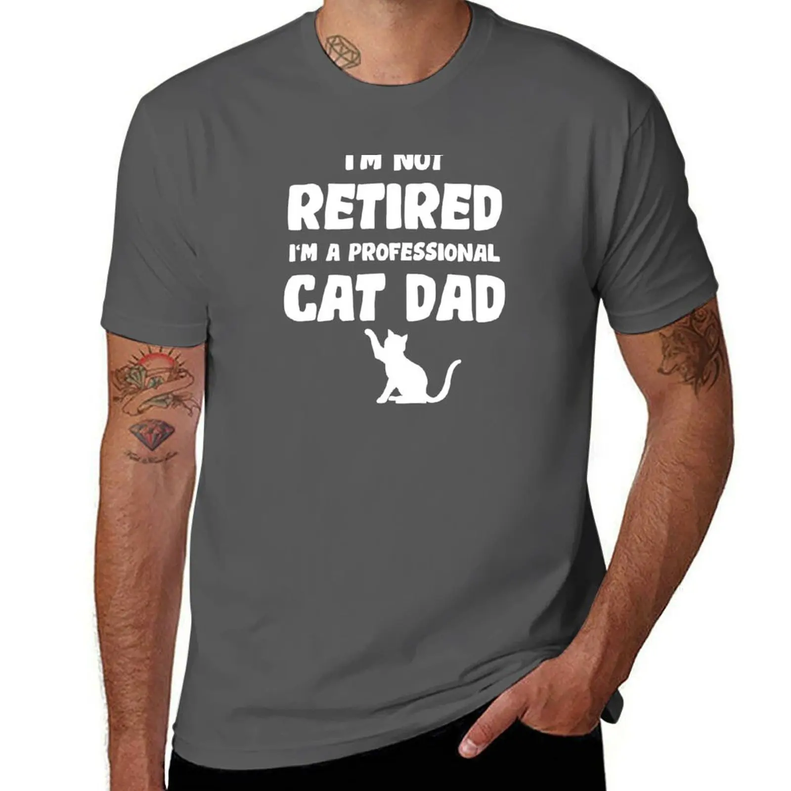 I’m Not Retired I’m a Professional Cat Dad , Funny Cat Dad Retirement GiftFor Fathers Day T-Shirt Quick Dry Travel T-Shirt