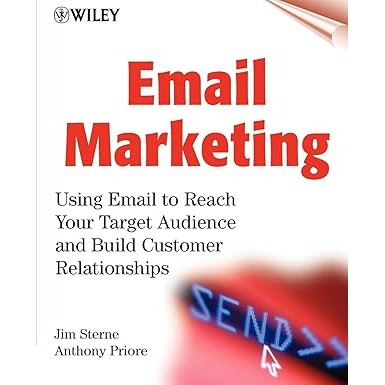 Email Marketing - Jim Sterne; Tony Priore