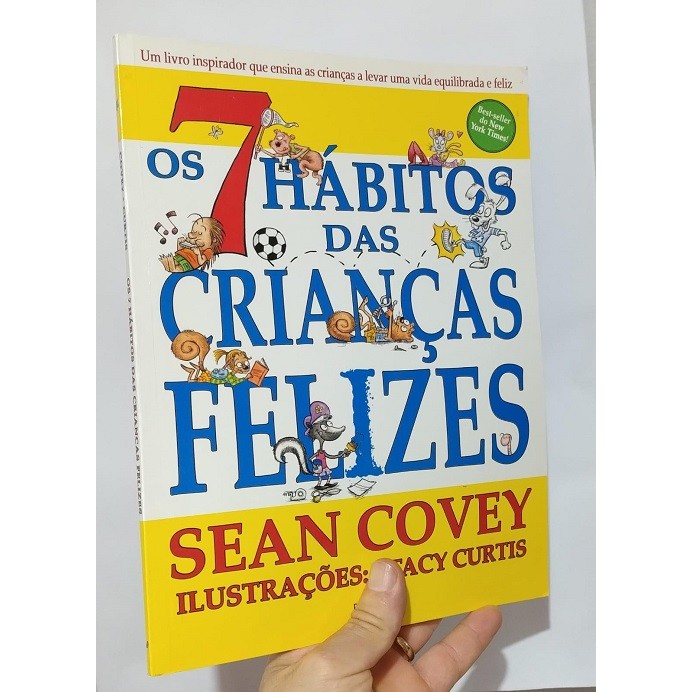 OS 7 HABITOS DAS CRIANÇAS FELIZES autor SEAN COVEY CURTIS