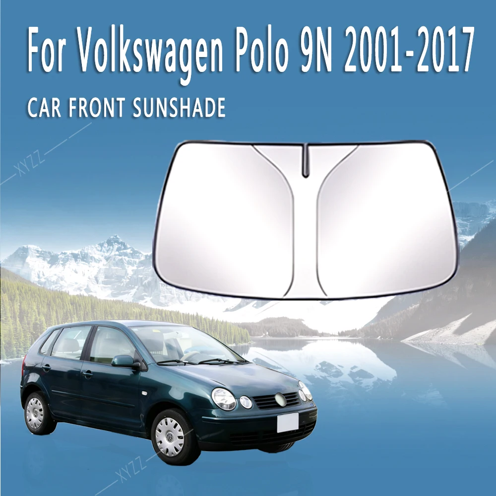 Car Front Windshield Sunshade Heat Insulation Sun Visor Summer Cooling Accessories For VW Volkswagen Polo 9N 2001~2017 Foldable