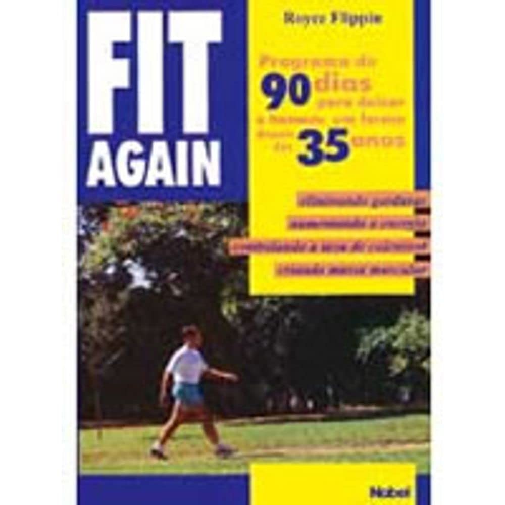 Livro: Fit Again: Programa de 90 dias para deixar o homem em forma depois dos 35 anos Autor: Royce Flippin (Novo, Lacrad