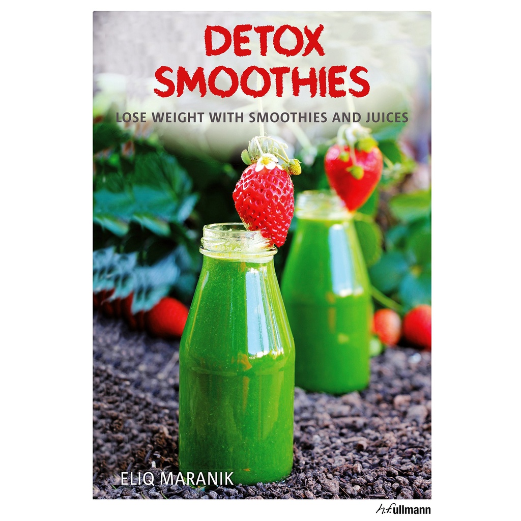 Detox Smoothies - Lose Weight With Smoothies and Juices - Eliq Maranik