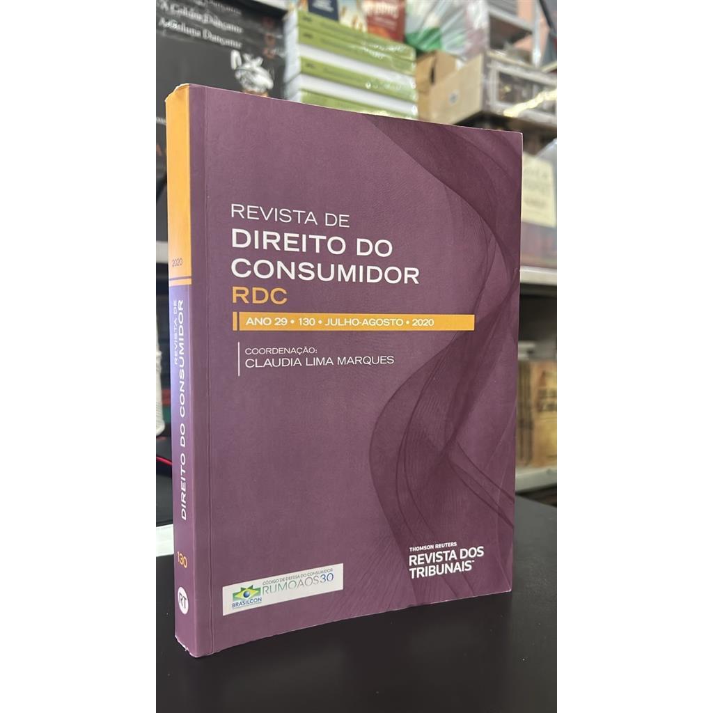 Revista de Direito do Consumidor RDC - Ano 29 - 130 - Julho/Agosto - 2020 autor Claudia Lima Marques