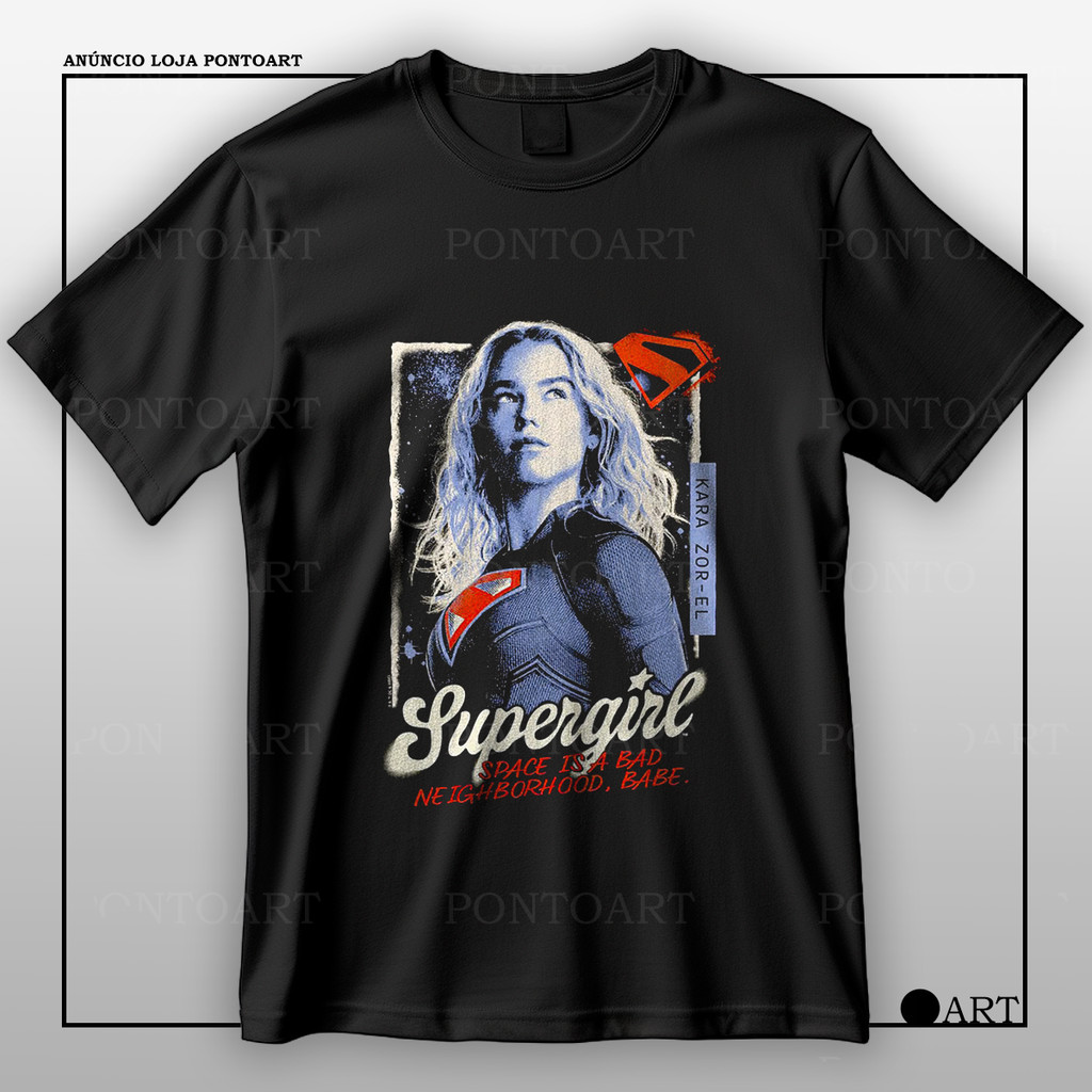 Camiseta Supergirl Space It's A Bad Neighborhood Babe Camisa 100% Algodão