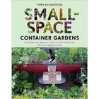 Small Space Container Gardens autor Fern Richardson