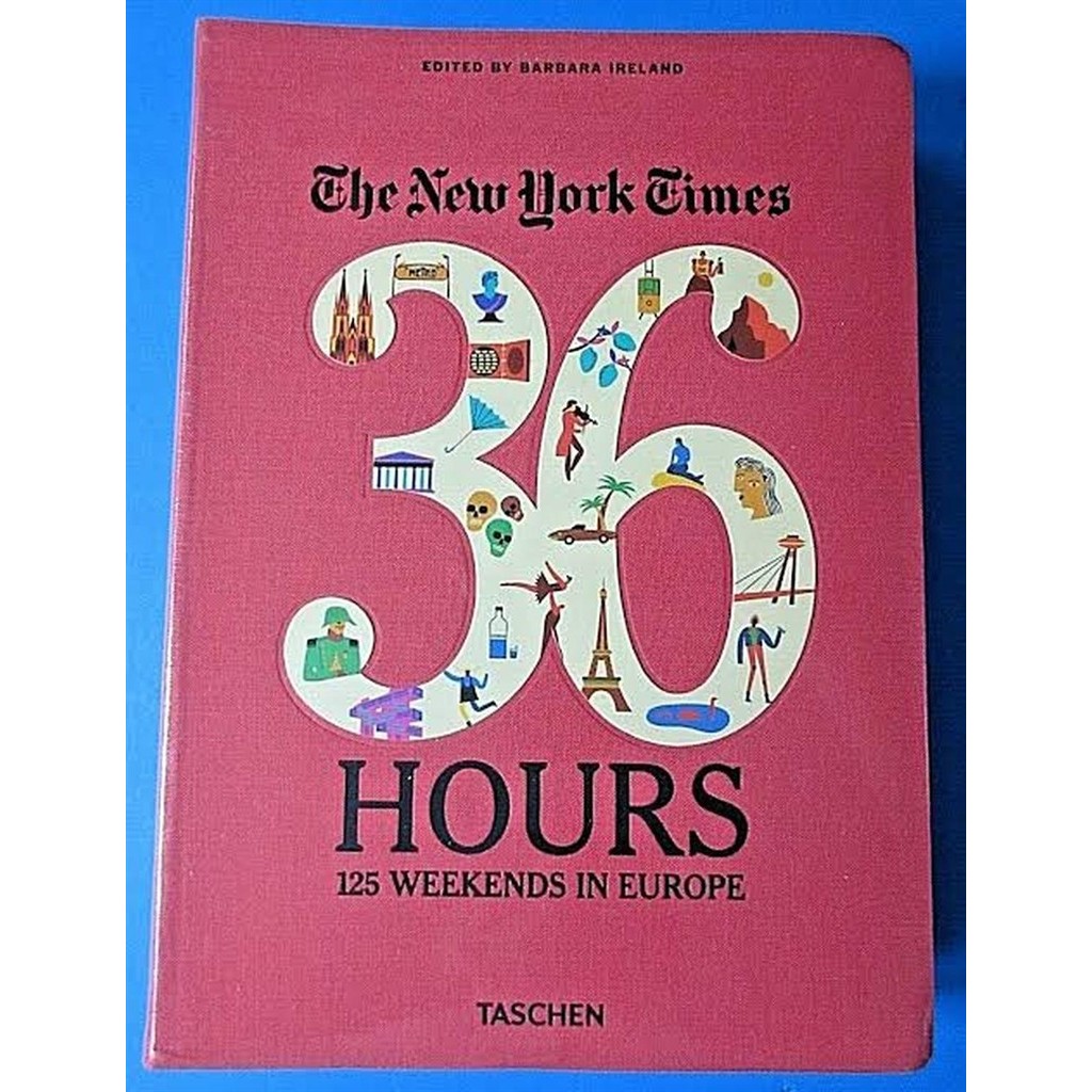 The New York Times, 36 Hours. 125 Weekends in Europe autor Barbara Ireland