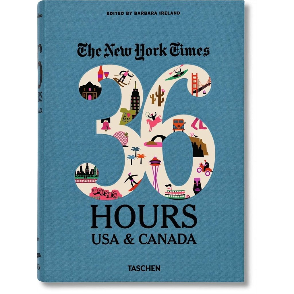 The New York Times: 36 Hours USA & Canada autor Barbara Ireland