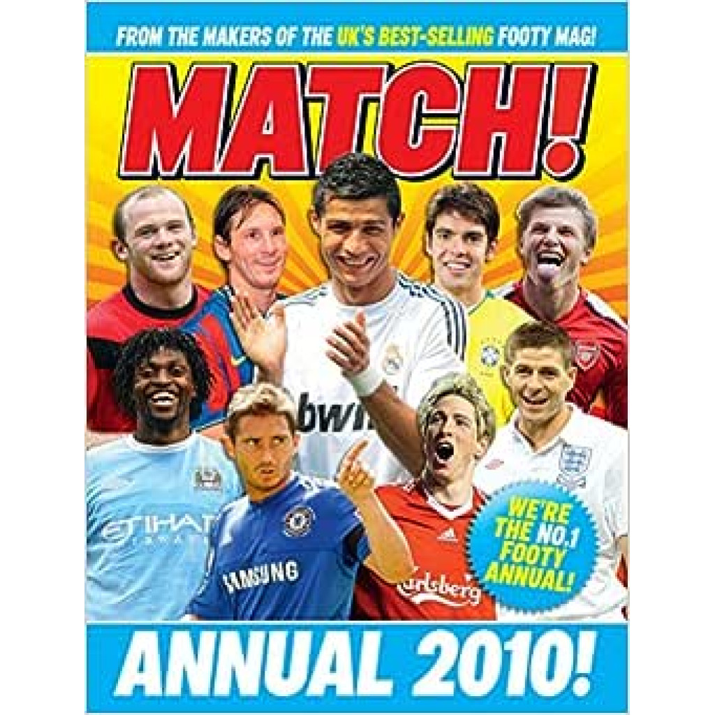 Match! Annual 2010!: From the Makers of the UK''''''''''''''''s Best-Selling Footy Mag!
