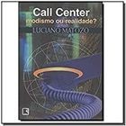 Call Center. Modismo Ou Realidade?(2000) autor Luciano Matozo