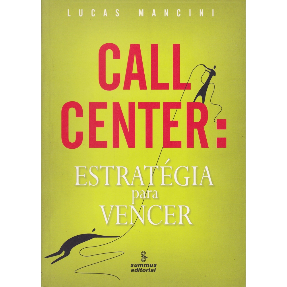 Call Center: Estratégia para Vencer - Lucas Mancini