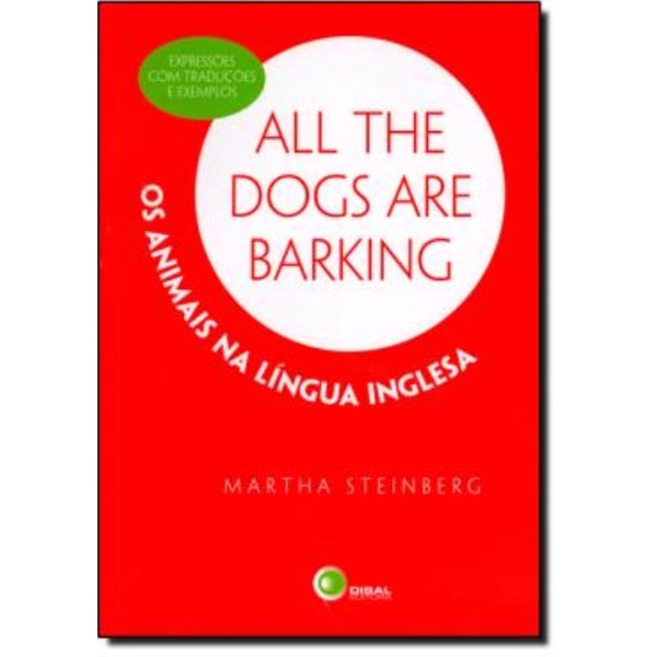 Livro - All The Dogs Are Barking - Os Animais Na Lingua Inglesa