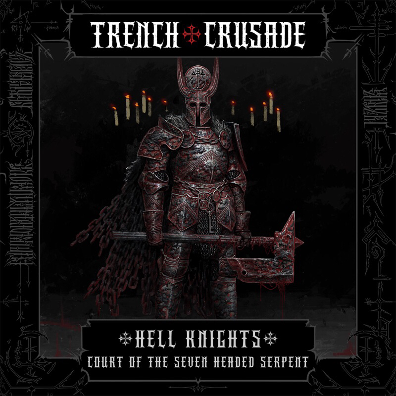 Hell Knights - Court of the Seven Headed Serpent - Trench Crusade
