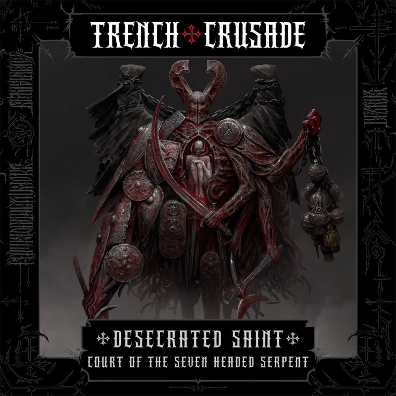 Desecrated Saint - Court of the Seven Headed Serpent - Trench Crusade