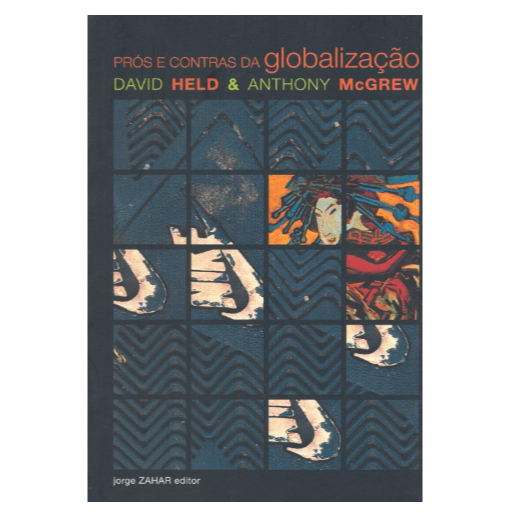 Prós E Contras Da Globalização -  David Held Anthony Mcgrew
