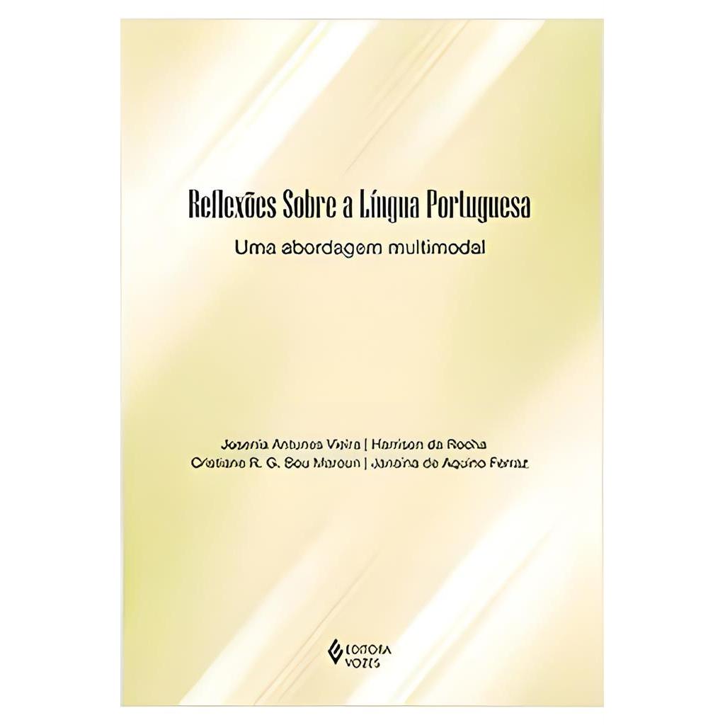Reflexões Sobre a Língua Portuguesa: Uma Abordagem Multimodal autor Josenia A. Vieira
