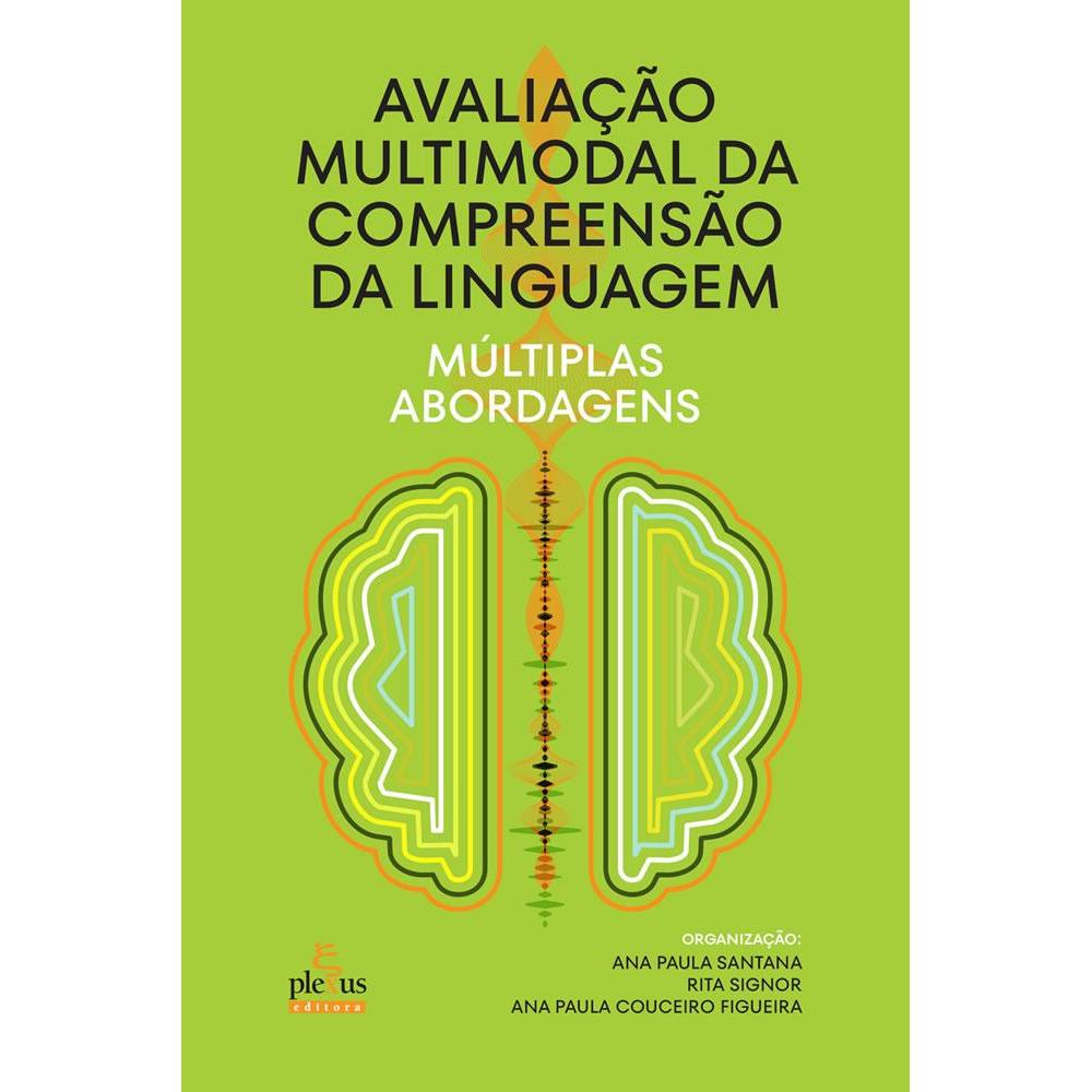 AVALIAÇÃO MULTIMODAL DA COMPREENSÃO DA LINGUAGEM: MÚLTIPLAS ABORDAGENS