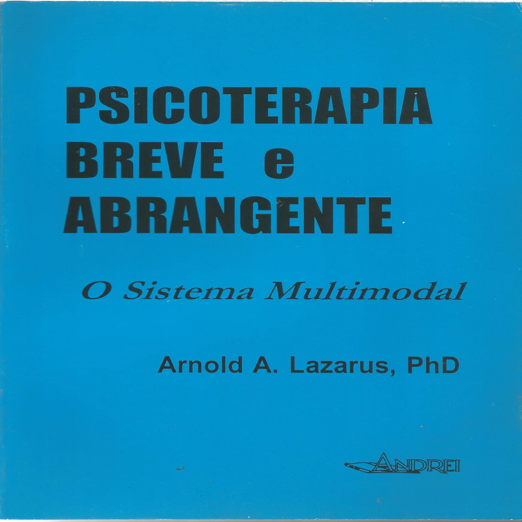 Psicoterapia Breve e Abrangente. O Sistema Multimodal autor Arnold A. Lazarus