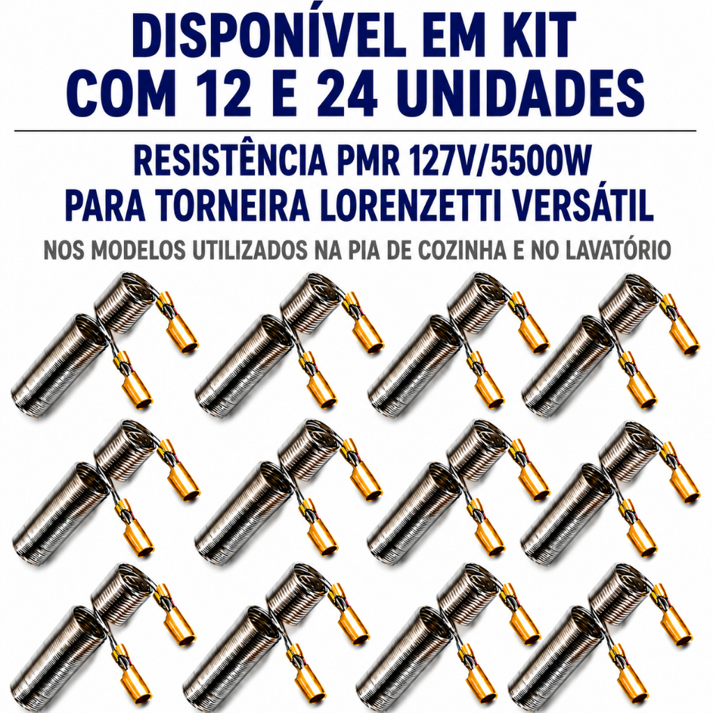 Resistência Torneira Versátil Lorenzetti 127V Kit 12 e 24 Unidades PMR