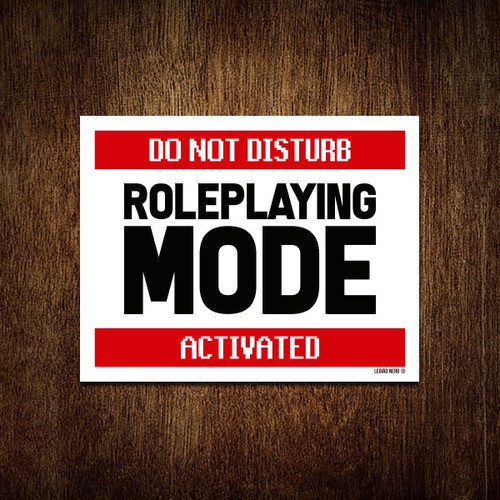 Placa Decorativa - Roleplaying Mode Activated