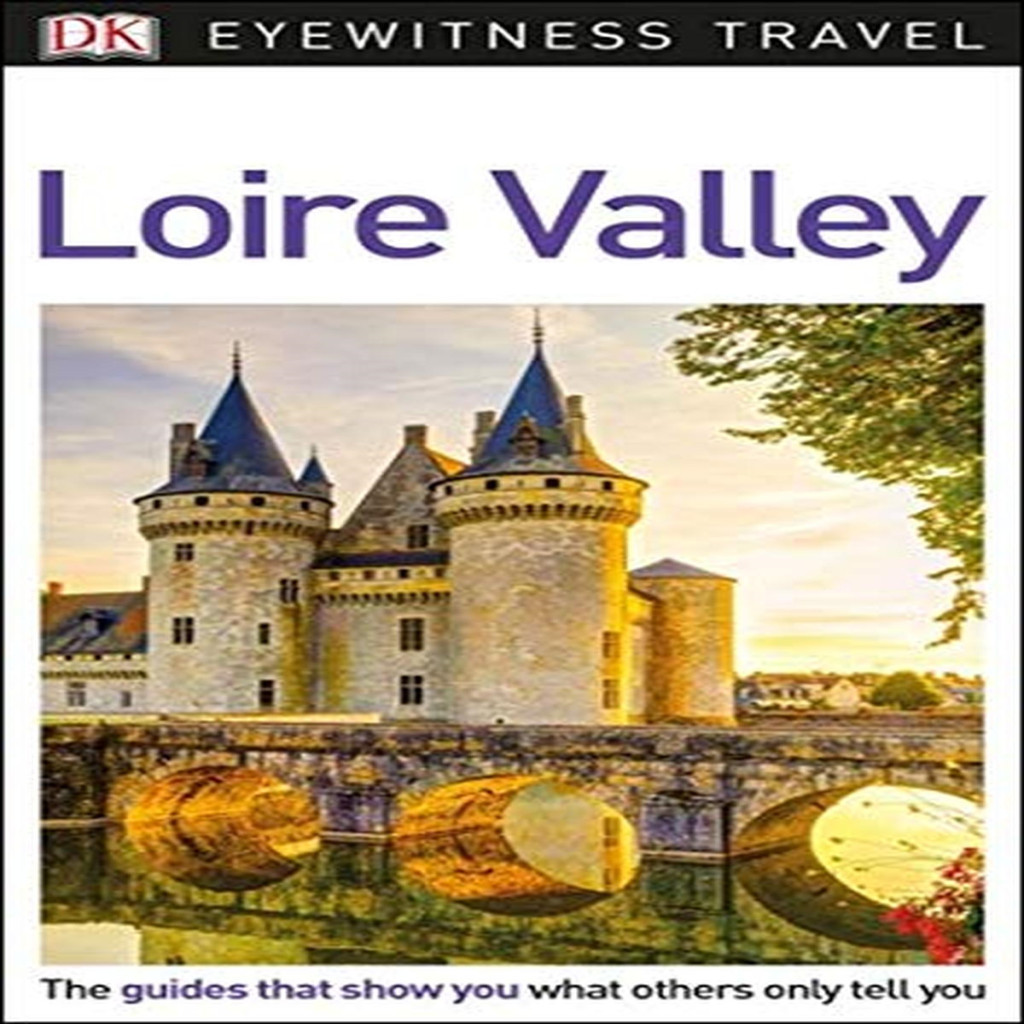 Loire Valley. Eyewitness Travel Guide autor Jack Tresidder (Autor), Paul Hines (Autor)