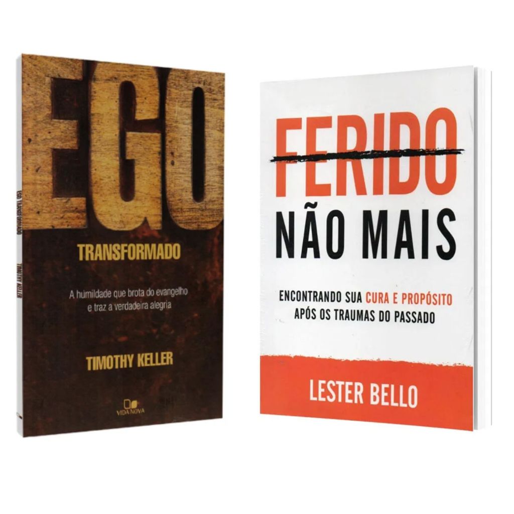 Kit Ego Transformado - Timothy Keller + Ferido Nao Mais - Lester Bello